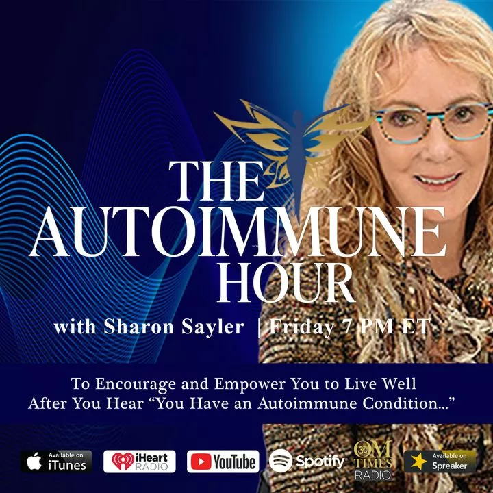 The Autoimmune Hour with Sharon Sayler